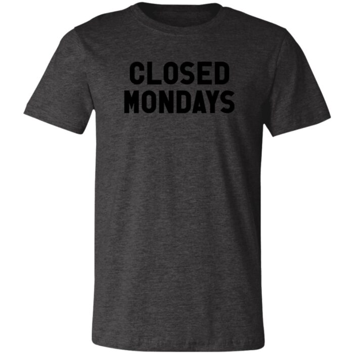 Closed Mondays Unisex Jersey Short-Sleeve T-Shirt - Image 7