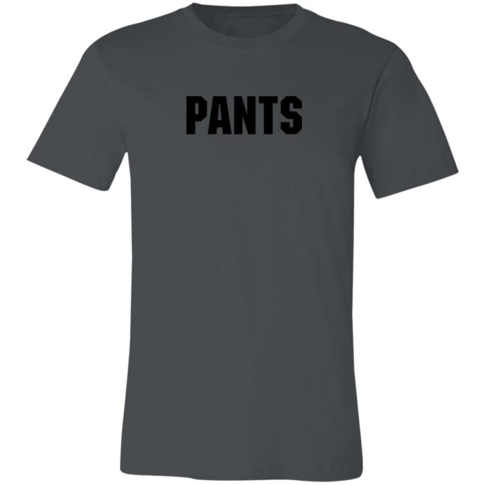 Pants Unisex Jersey Short Sleeve T-Shirt - Image 5
