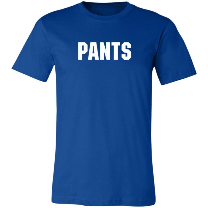 Pants Unisex Jersey Short Sleeve T-Shirt