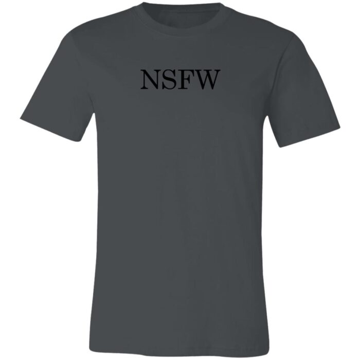 Not Safe For Work Unisex Jersey Short-Sleeve T-Shirt - Image 3