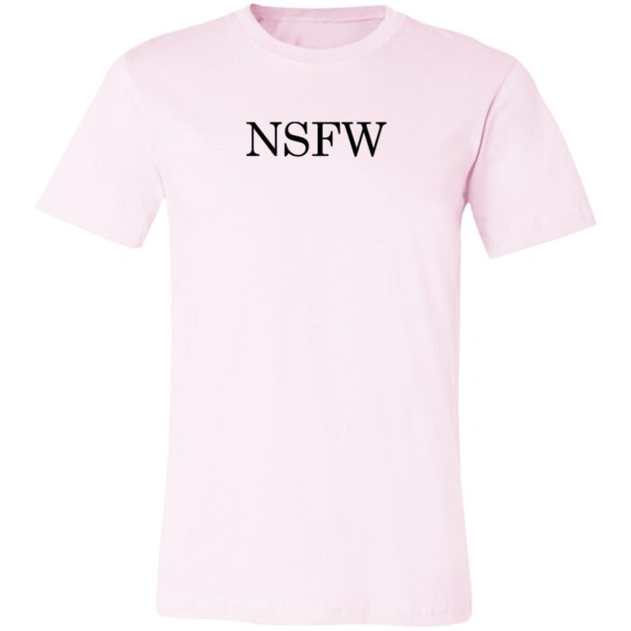 Not Safe For Work Unisex Jersey Short-Sleeve T-Shirt - Image 5