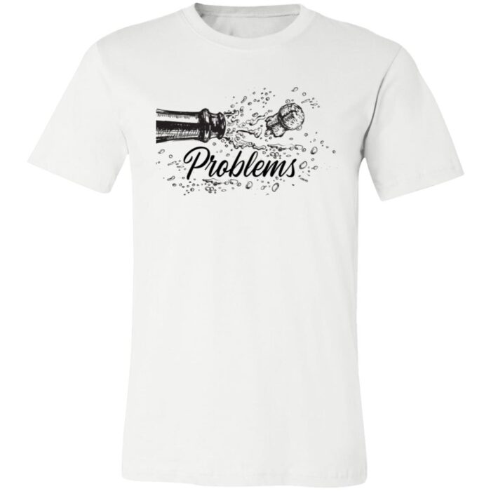 Champagne Problems Unisex Jersey Short-Sleeve T-Shirt - Image 5