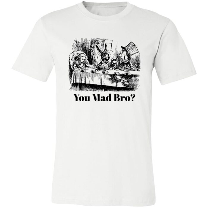 You Mad Bro? Wonderland Unisex Jersey Short-Sleeve T-Shirt - Image 2