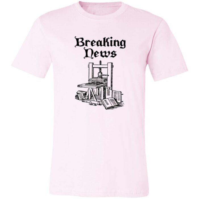 Gutenberg Press Breaking News Unisex Jersey Short-Sleeve T-Shirt - Image 3
