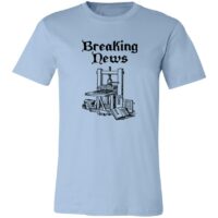 Gutenberg Press Breaking News Unisex Jersey Short-Sleeve T-Shirt - Image 4