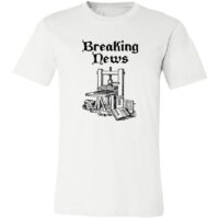 Gutenberg Press Breaking News Unisex Jersey Short-Sleeve T-Shirt - Image 2