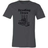 Gutenberg Press Breaking News Unisex Jersey Short-Sleeve T-Shirt - Image 5