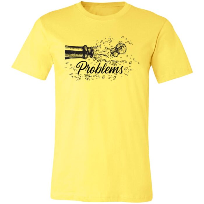 Champagne Problems Unisex Jersey Short-Sleeve T-Shirt - Image 4
