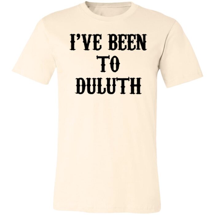 I've Been to Duluth Unisex Jersey Short-Sleeve T-Shirt - Image 4