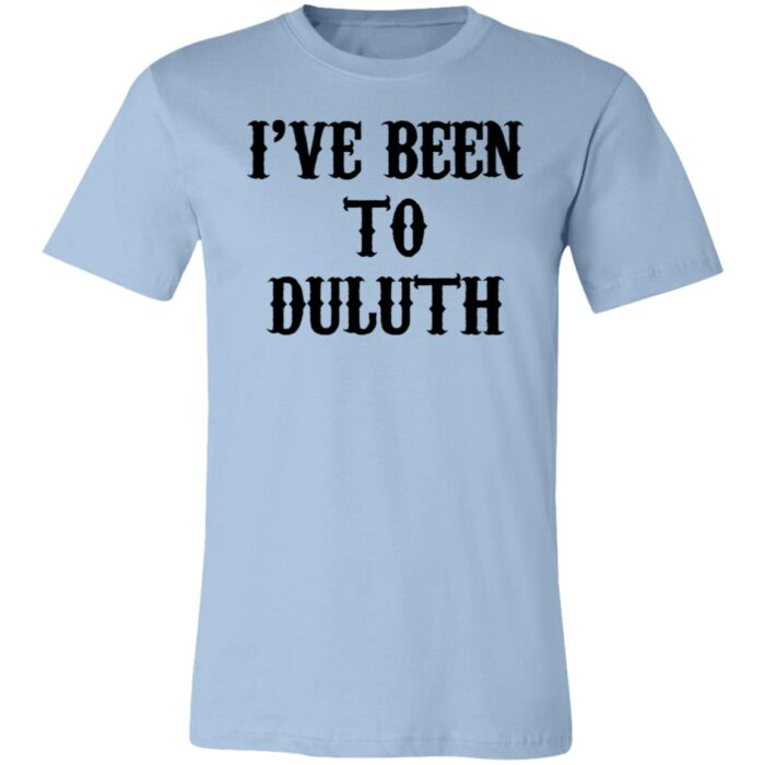 I've Been to Duluth Unisex Jersey Short-Sleeve T-Shirt - Image 6